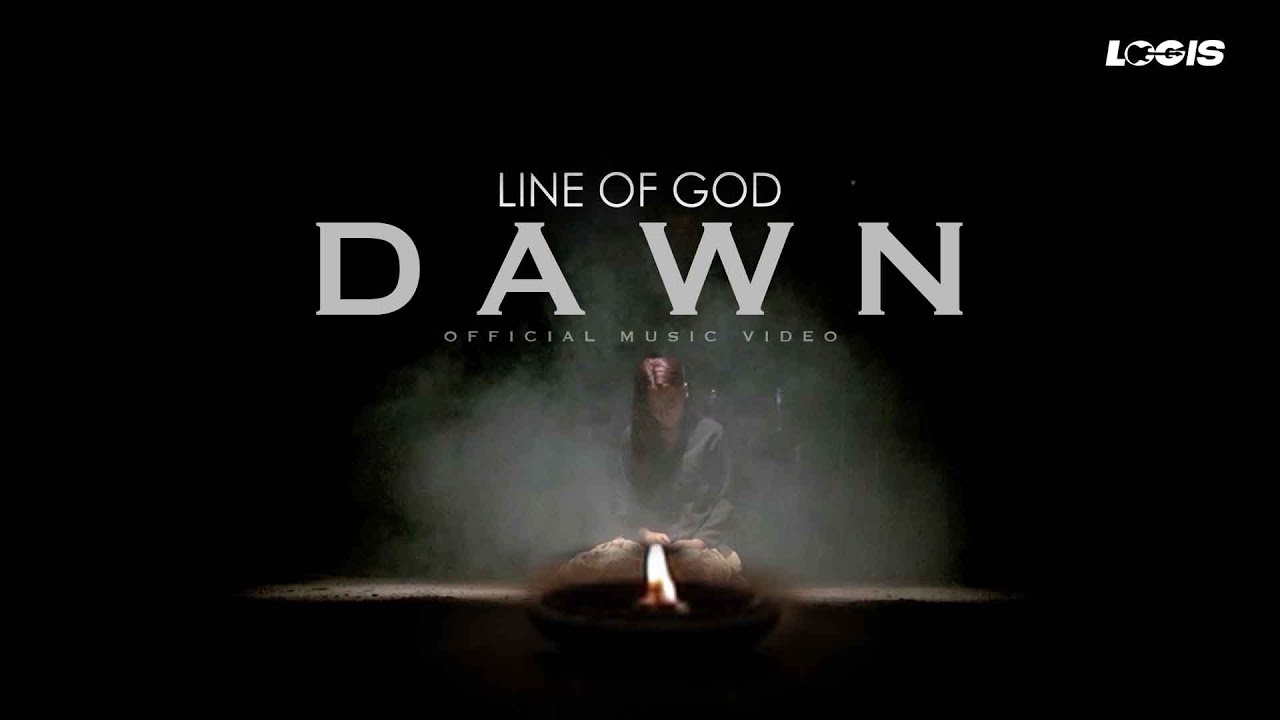 Line of God - Dawn (Official Music Video)