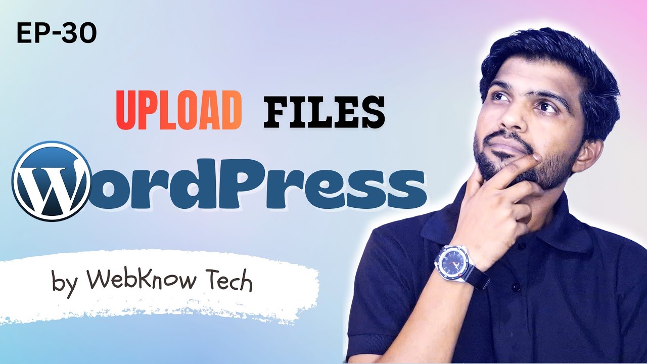 How to Upload Files in WordPress Media Lib🔥 | 30 WebKnow Tech