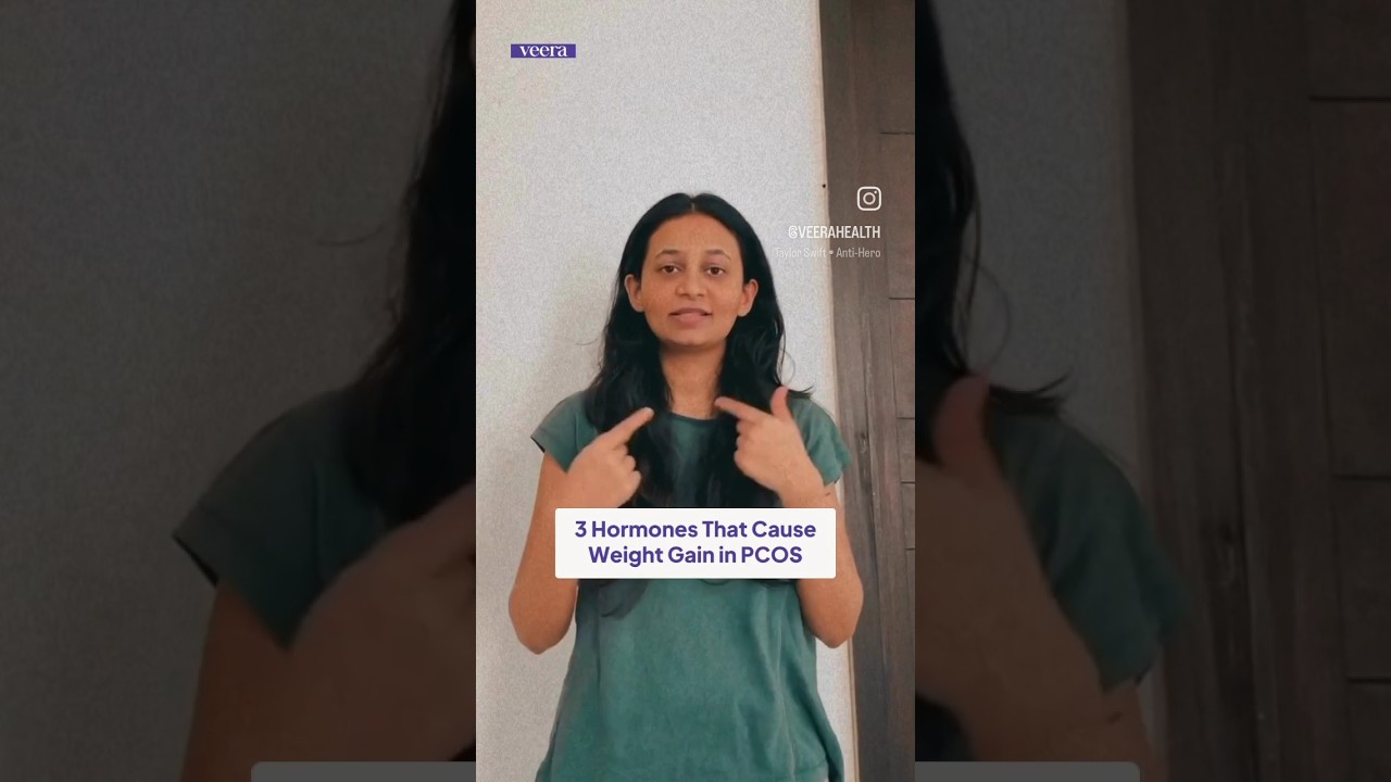 3 Hormones That Cause Weight Gain in PCOS | Veera Health