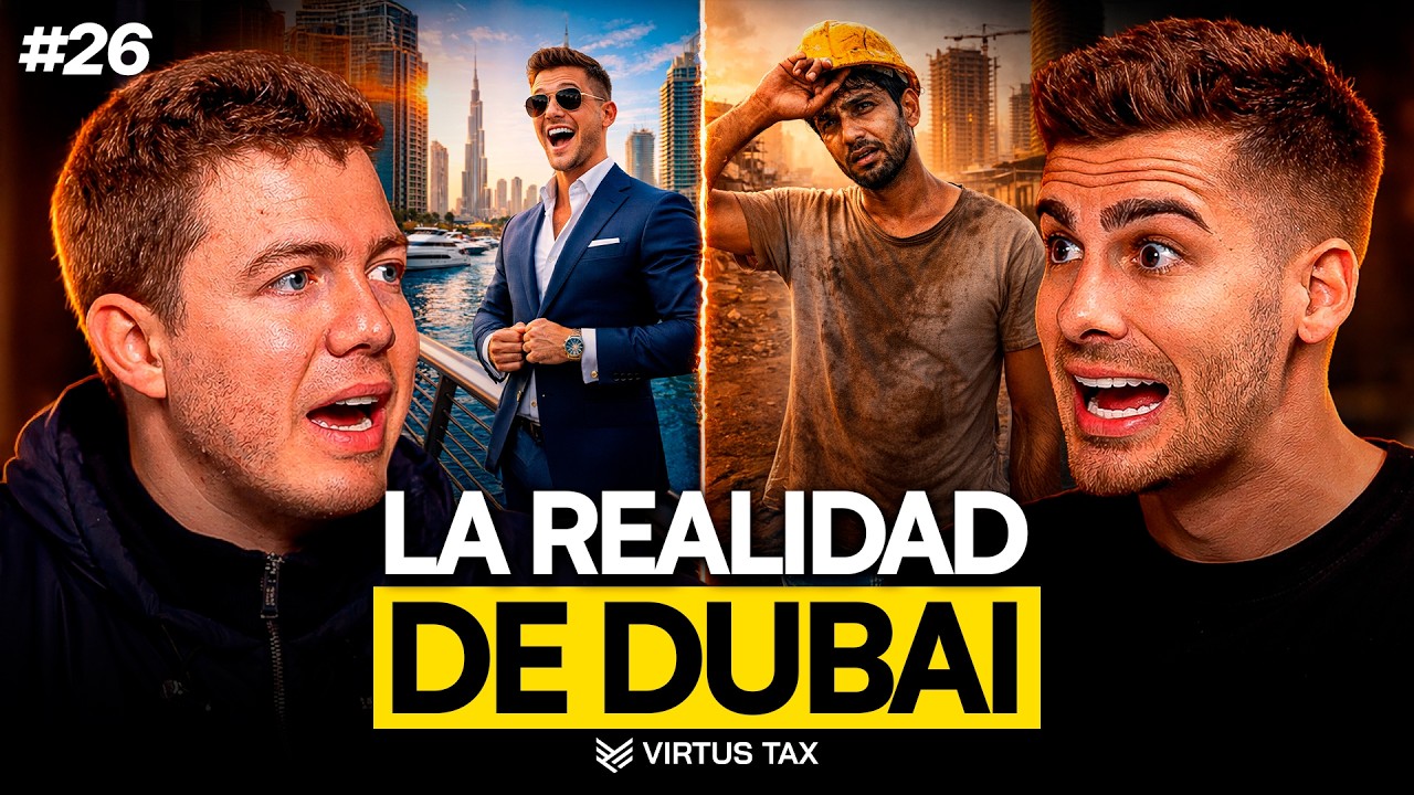 VIRTUS PODCAST #26 | Todo lo que debes saber de Dubai, explicado por 2 Residentes