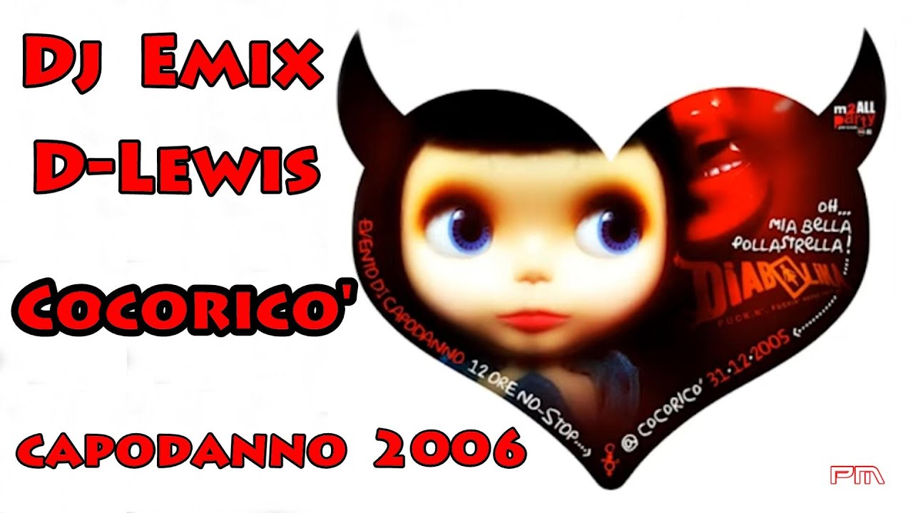 Dj Emix & D-Lewis - Cocoricò Capodanno 2006 - M2O Diabolika