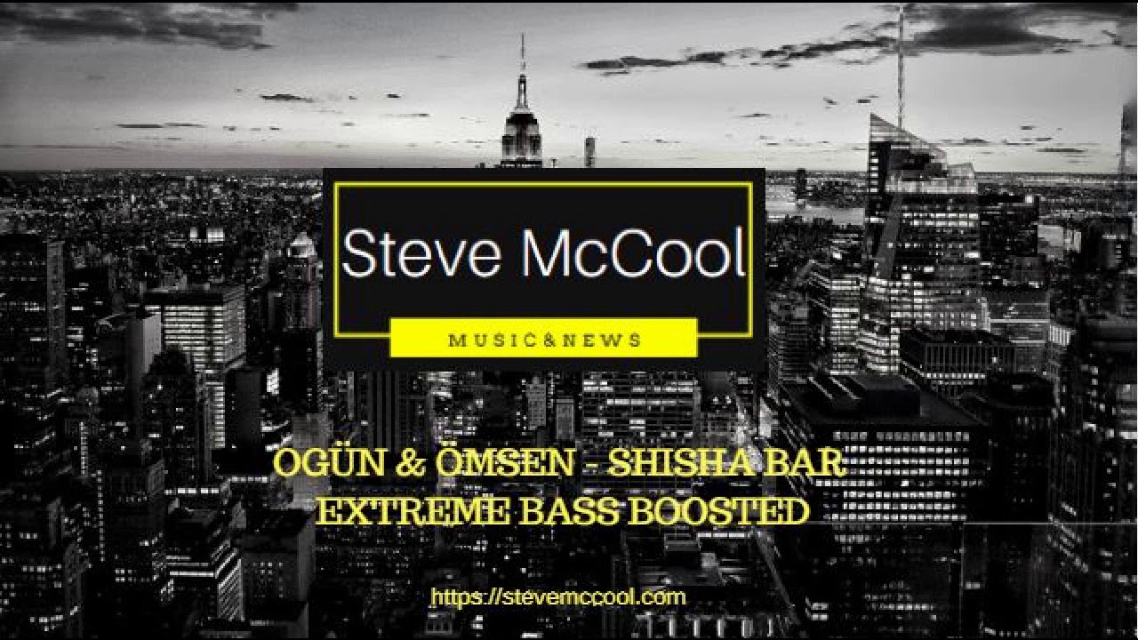 OG&Uuml;N & &Ouml;MSEN - SHISHA BAR EXTREME BASS BOOSTED