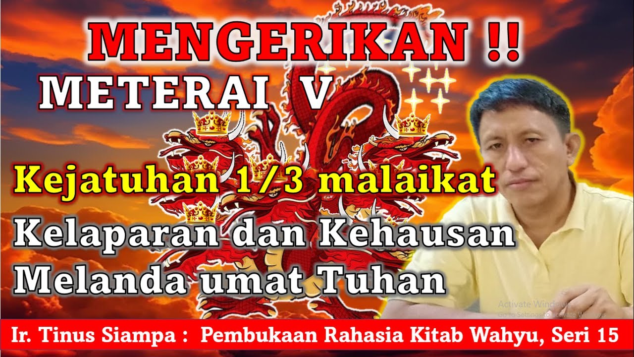 Mengerikan, Meterai 5 dibuka. Kejatuhan 1/3 Malaikat dan Kelaparan serta Kehausan melanda Umat Tuhan