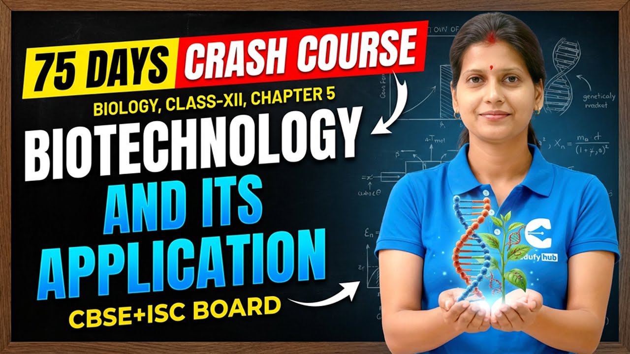 75 Days Crash Course Day-35 | Biotechnology & Its Applications Lecture-2 | Boards + NEET