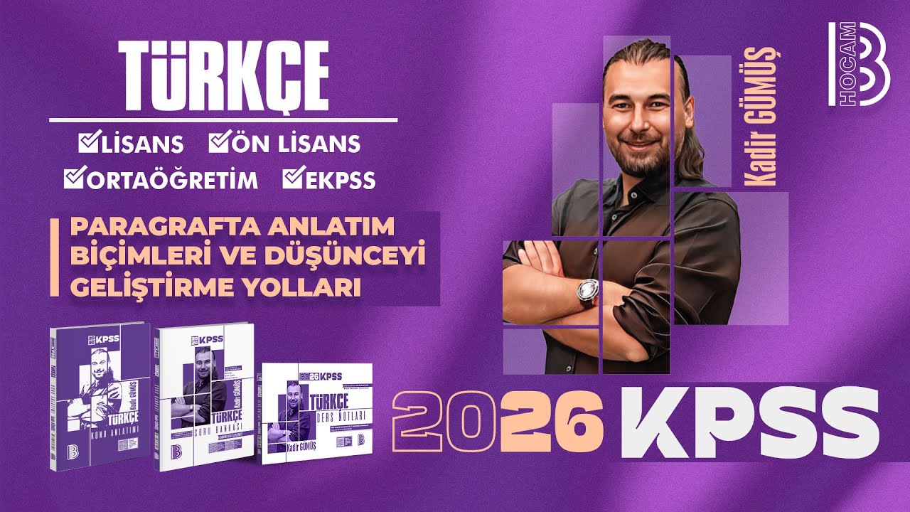 38) KPSS Türkçe - Paragrafta Anlatım Biçimleri ve Düşünceyi Geliştirme Yolları - Kadir Gümüş - 2026