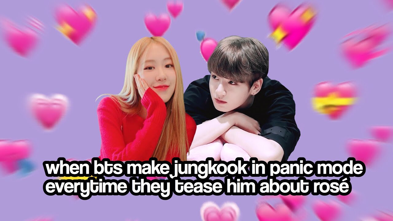 when bts member teasing jungkook about rosé (a saga that never end)