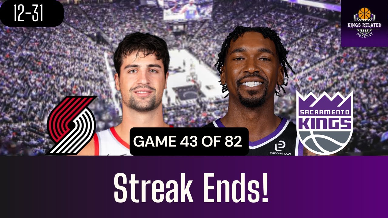 Recap: Blazers vs Kings - The Streak is Gone!
