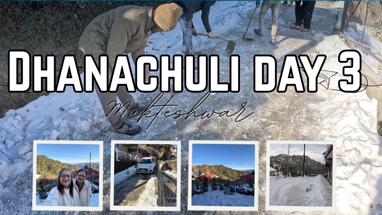 DAY 3 Dhanachuli Mukteshwar | Snow main fasi humari car | Real struggle and more | k travel vlog