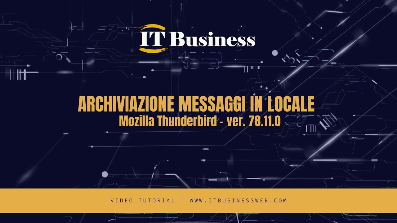 IT Business - Archiviazione Messaggi in Locale - Mozilla Thunderbird - ver. 78.11.0