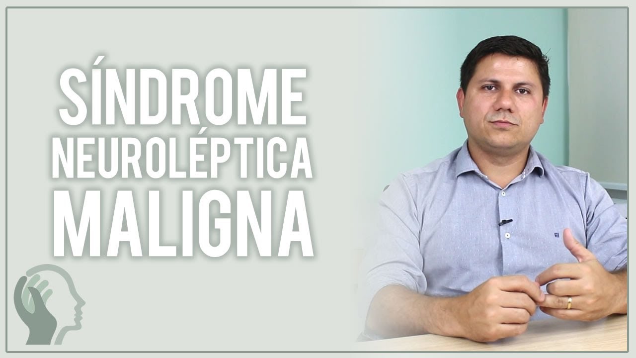 O QUE É A SÍNDROME NEUROLÉPTICA MALIGNA?