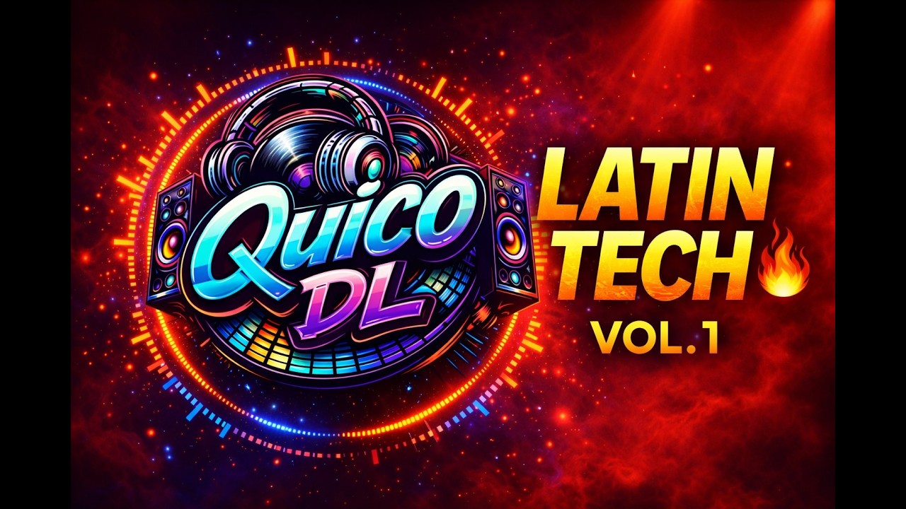 Quico DL - Sesión Latin Tech Vol.1