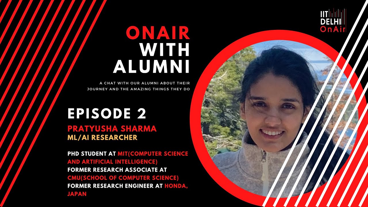 OnAir with Alumni | EP02 | Pratyusha Sharma | PhD MIT | ML/AI Researcher