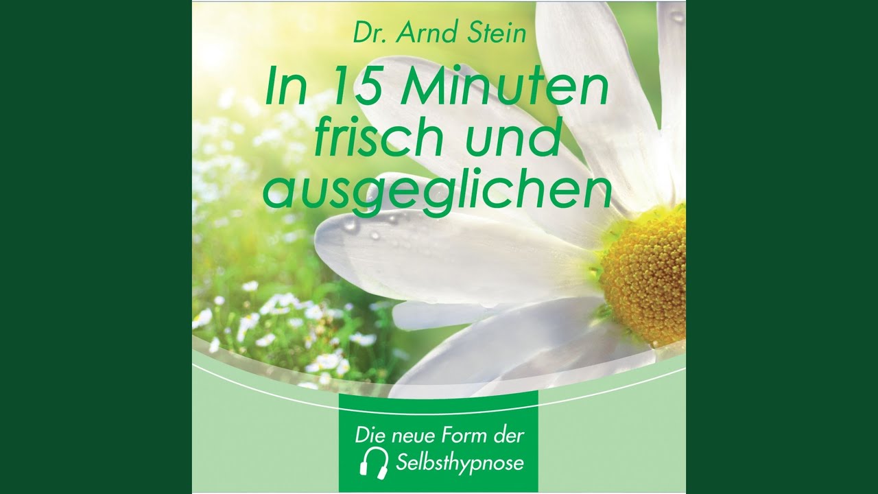 In 15 Minuten ruhig und ausgeglichen