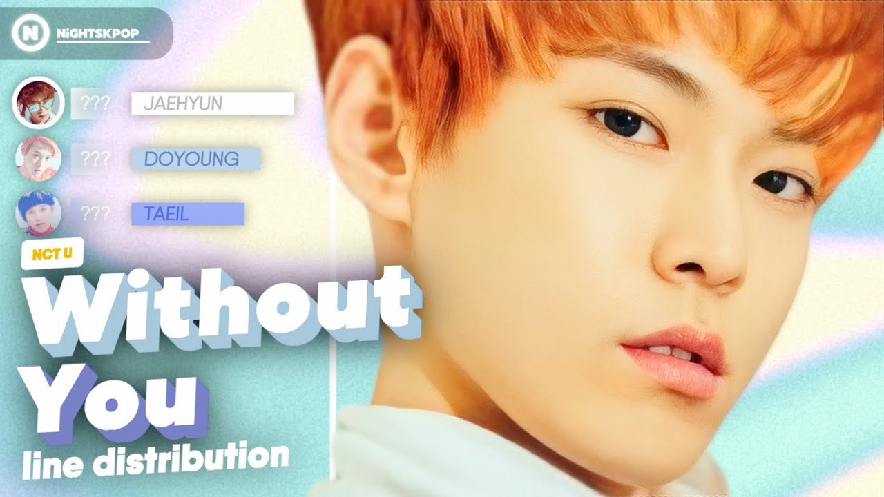 NCT U (엔씨티유) - 'Without You' // Line Distribution