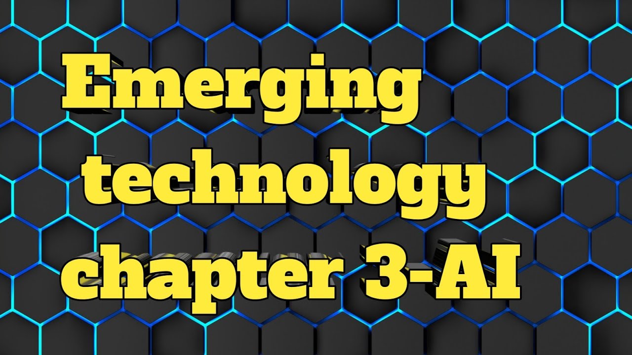 Emerging technology chapter three[Artificial intelligence ]freshman course