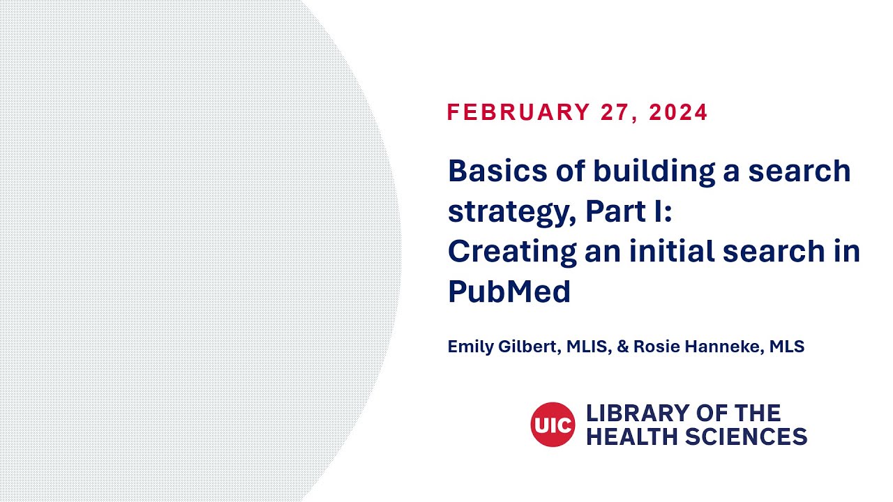 Основы построения поисковой стратегии: создание первоначального поиска в PubMed, вебинар весной 2...