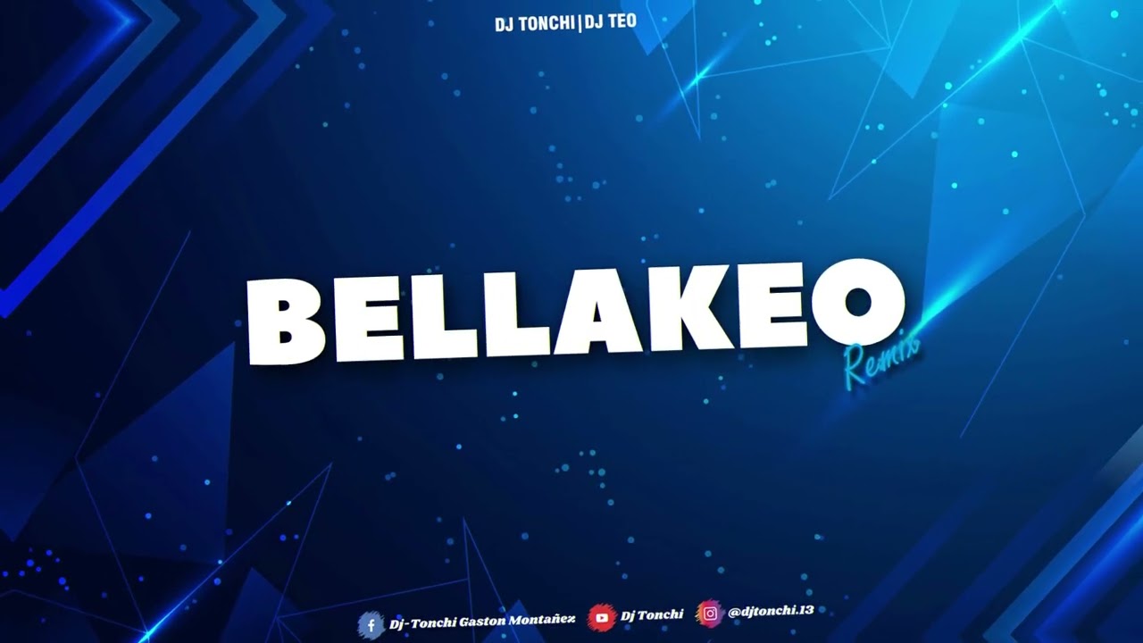 BELLAKEO (Remix) - DJ Tonchi FT DJ Teo