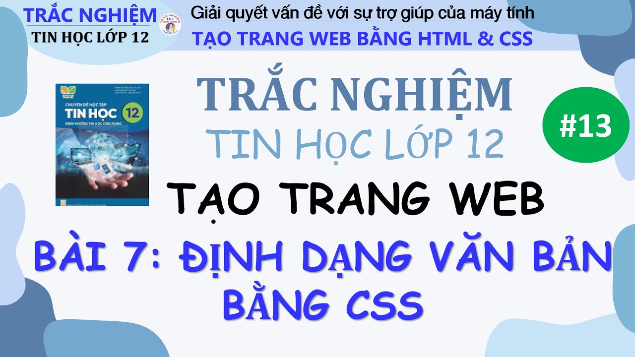 Trắc nghiệm tin học 12 - Tạo trang Web - Bài 7: Định dạng văn bản bằng CSS | Câu hỏi trắc nghiệm