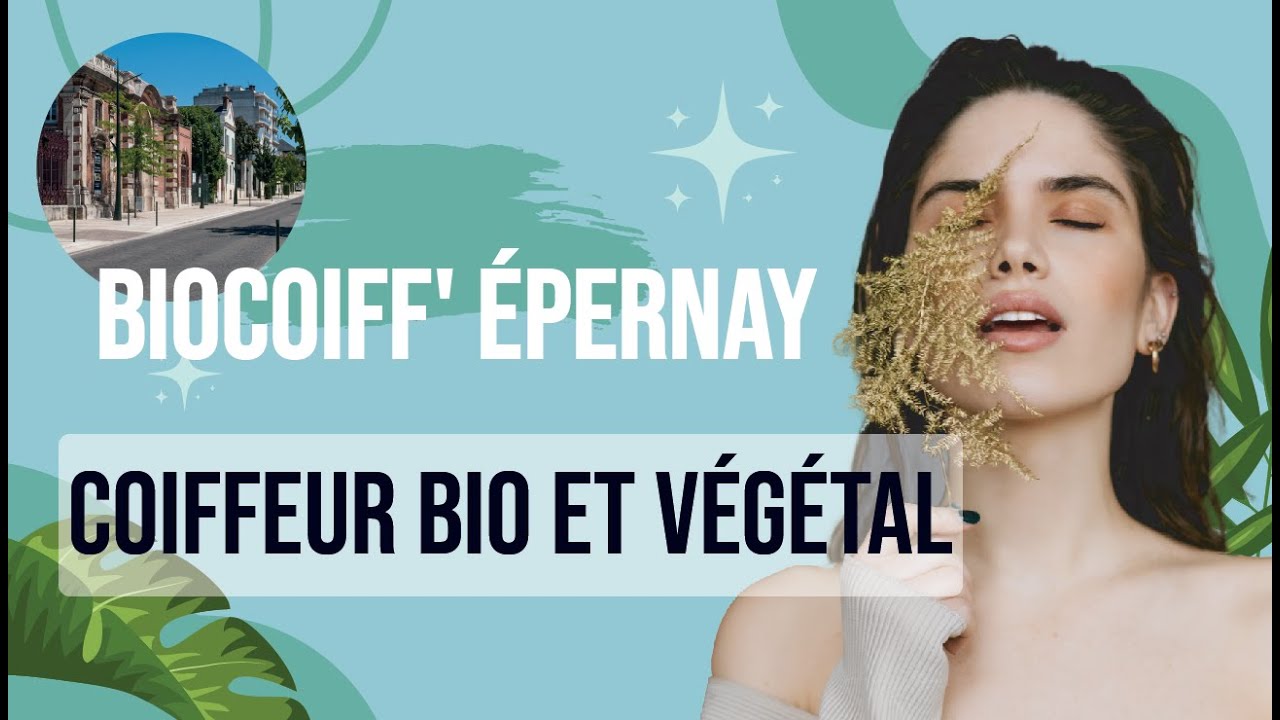 Biocoiff' Epernay | votre coiffeur bio et v&eacute;g&eacute;tal en Champagne Ardenne