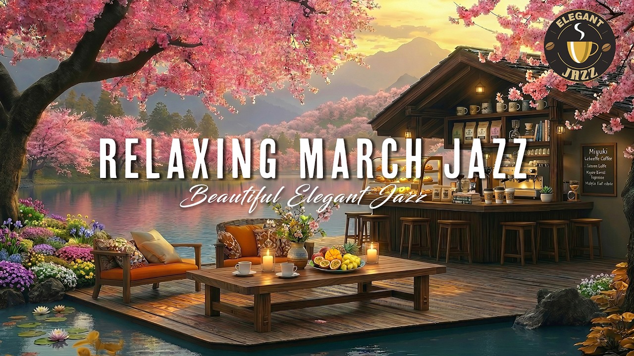 Relaxing March Morning Jazz ➤ Cozy Smooth Jazz Instrumental Music for Focus & Study, Work, Relaxing