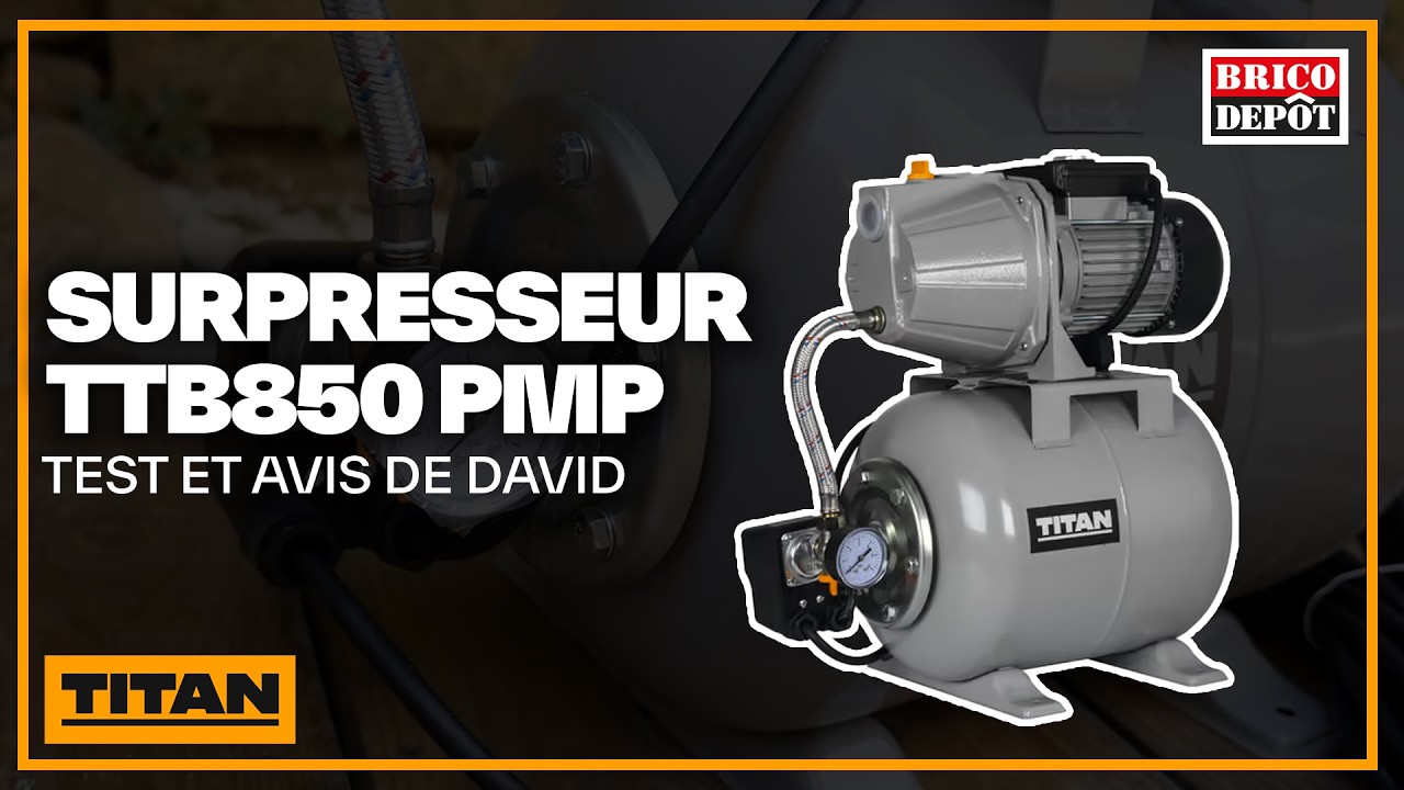 Surpresseur Titan TTB850 PMP 4600L/h pour jardin - Test et avis de David -  Brico Dépôt