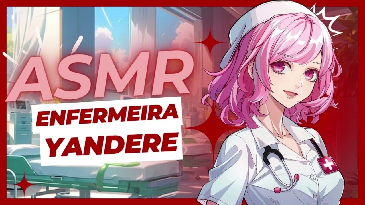 [ASMR] ENFERMEIRA YANDERE ROLEPLAY