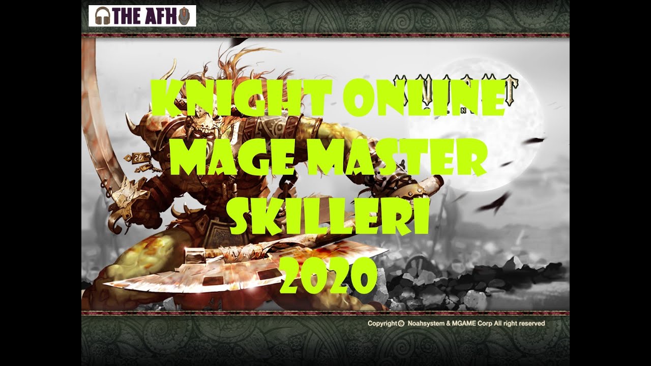 KNIGHT ONLINE MAGE MASTER SKILL REHBERI 2020