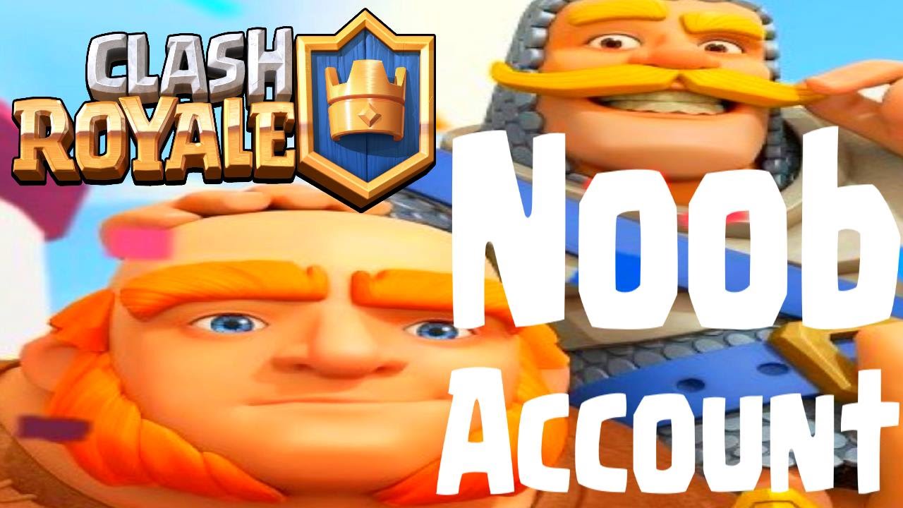 Clash Royale - NOOB Account!