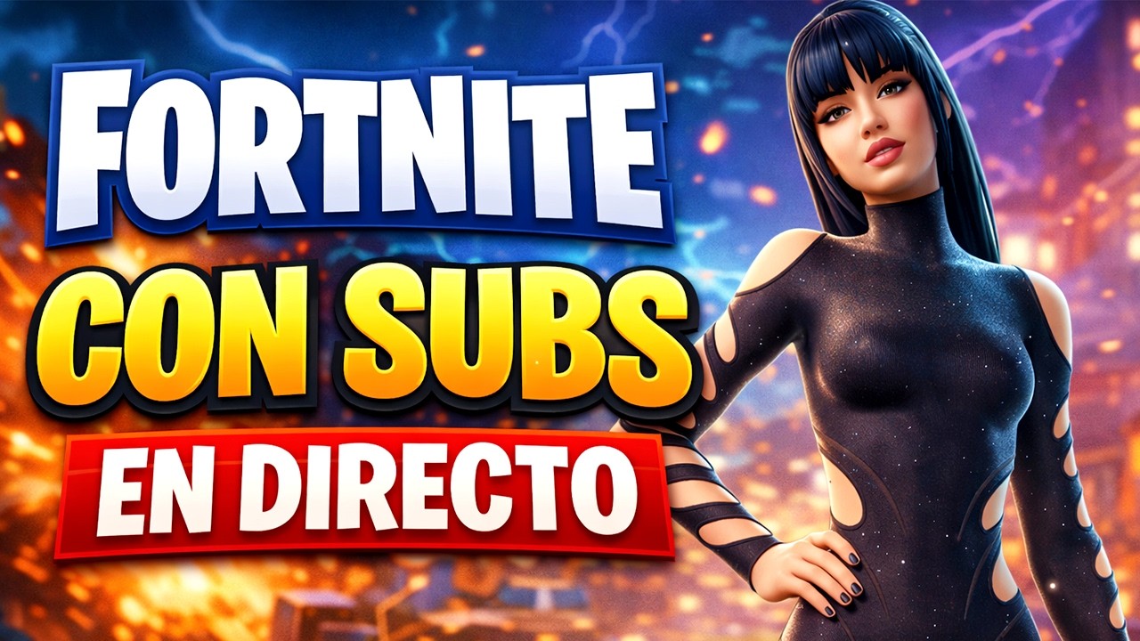 🔴 FORTNITE CON SUBS EN DIRECTO | ÚNETE A LA PARTIDA