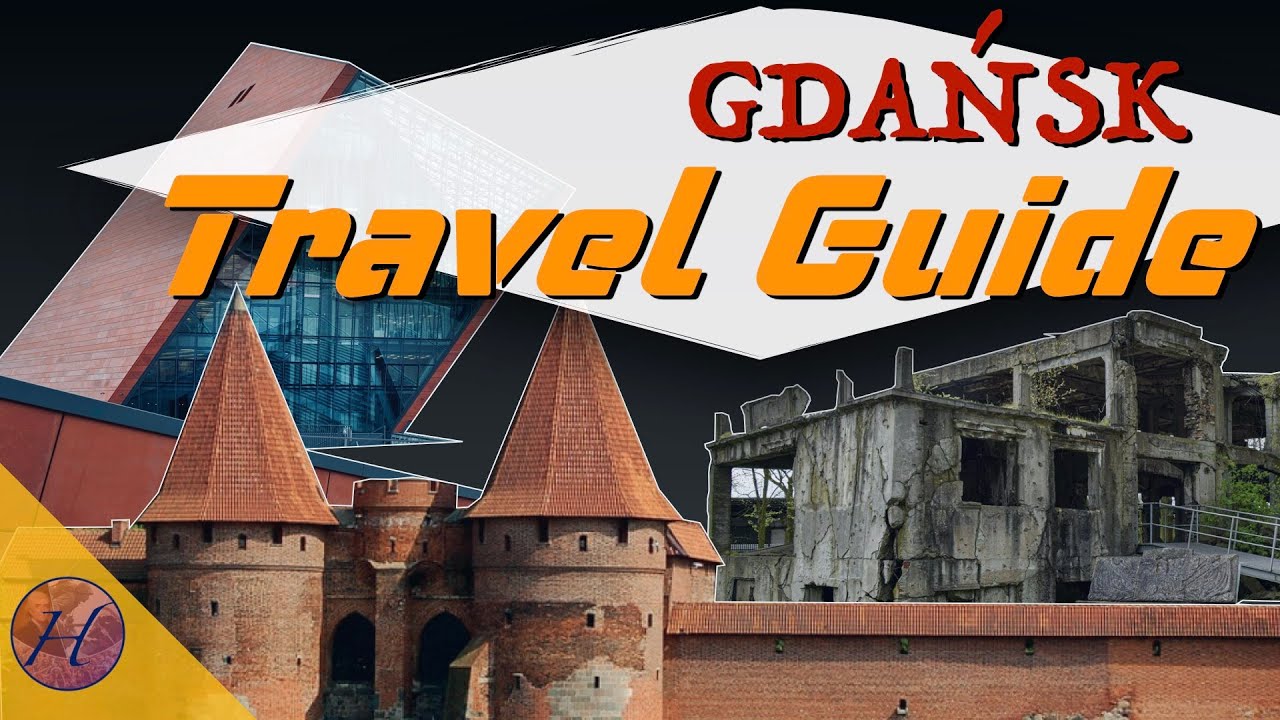 The HISTORIC Travel Guide to GDANSK