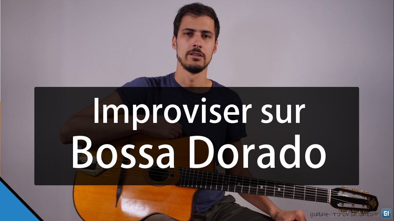 Improviser sur Bossa Dorado