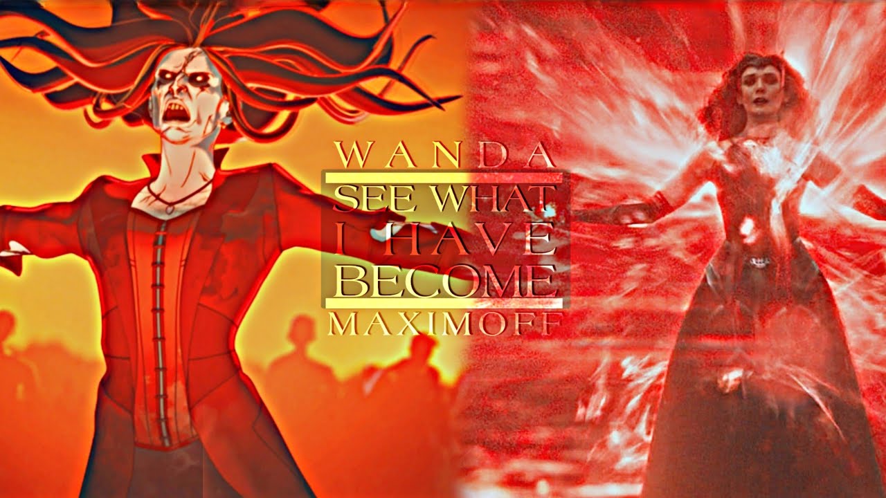 Wanda Maximoff || See What I've Become