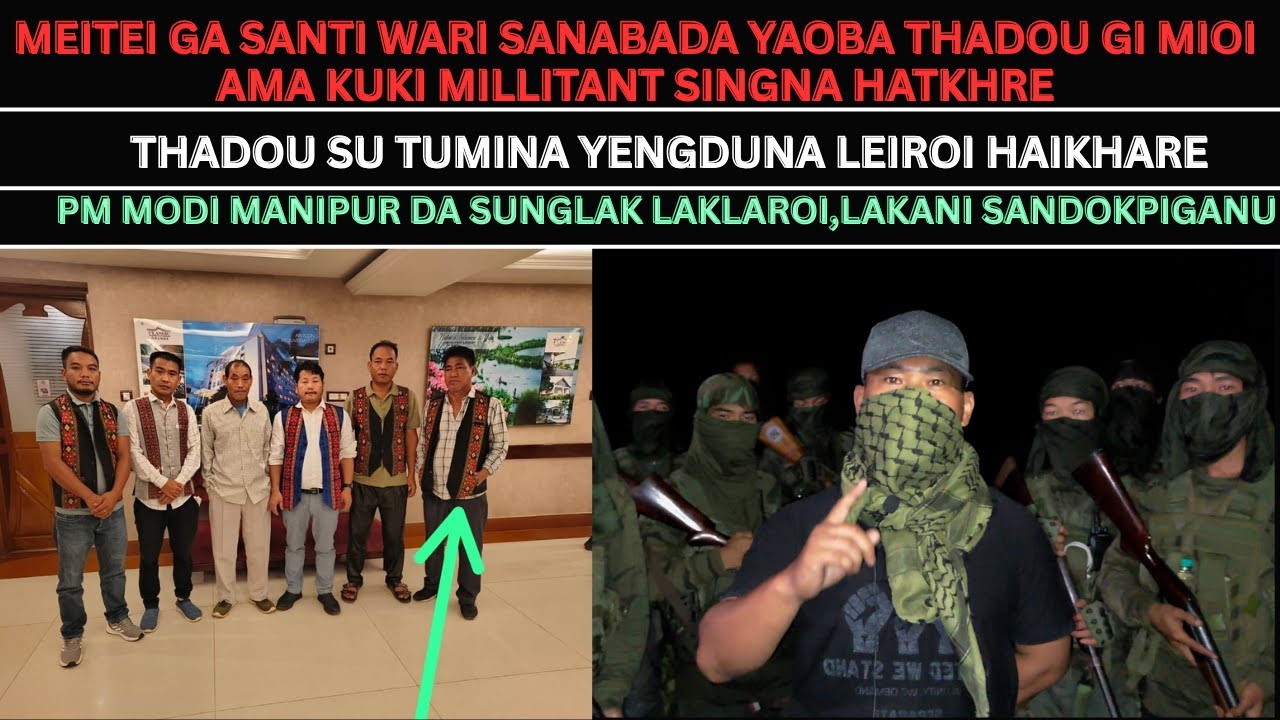 MEITEI GA SANTI WARI SANABADA YAOBA THADOU GI MIOI AMA KUKI MILLITANT SINGNA HATKHRE ERANG LAKDOURI