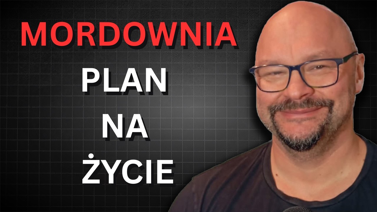 MORDOWNIA Plan na Życie