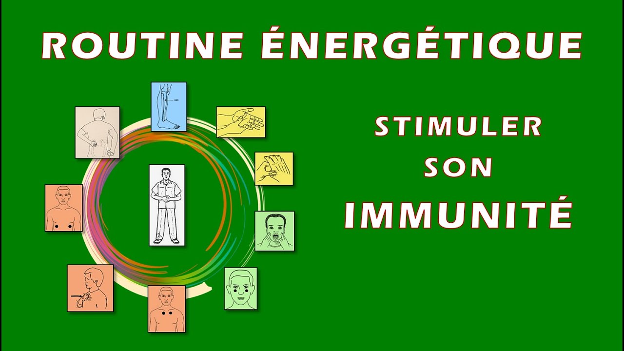 Routine énergétique pour stimuler son système immunitaire