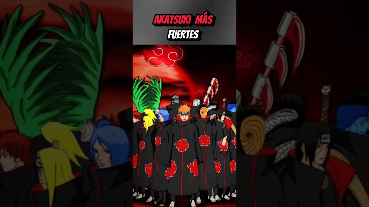AKATSUKI ORGANIZADOS del m&aacute;s D&Eacute;BIL al m&aacute;s FUERTE! #naruto #narutoshippuden #anime #akatsuki