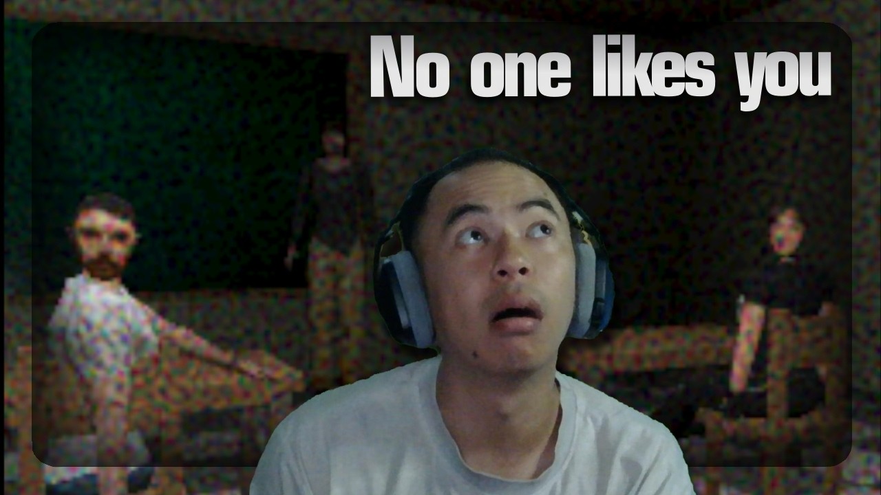 Không ai ưa mình cả | Game kinh dị | No one likes you | Dsniper