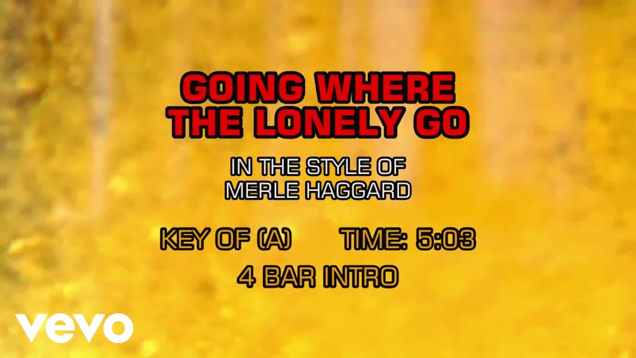 Merle Haggard - Going Where The Lonely Go (Karaoke)