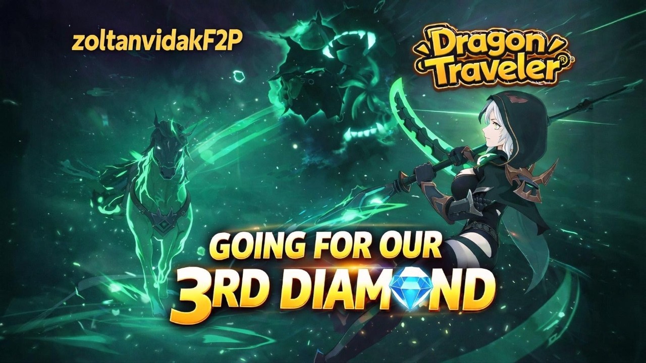 Going For Our 3rd Diamond - Dragon Traveler