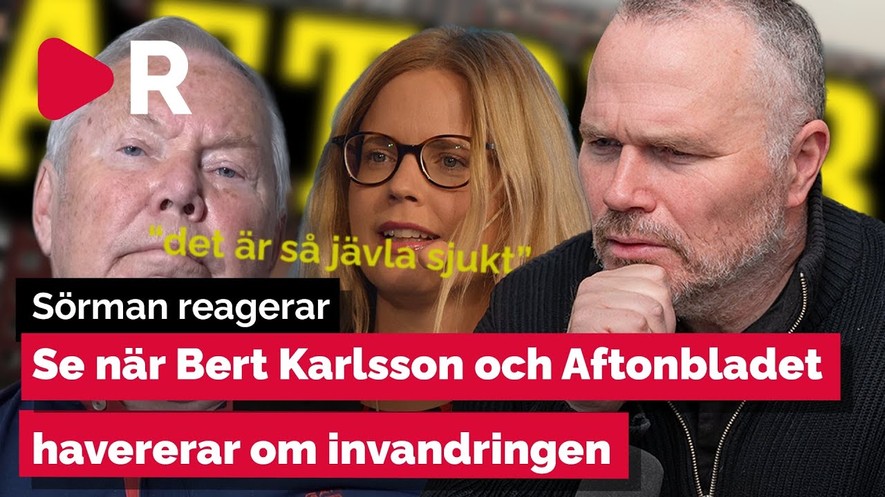 S&ouml;rman reagerar: Bert Karlsson och Aftonbladet havererar om invandring