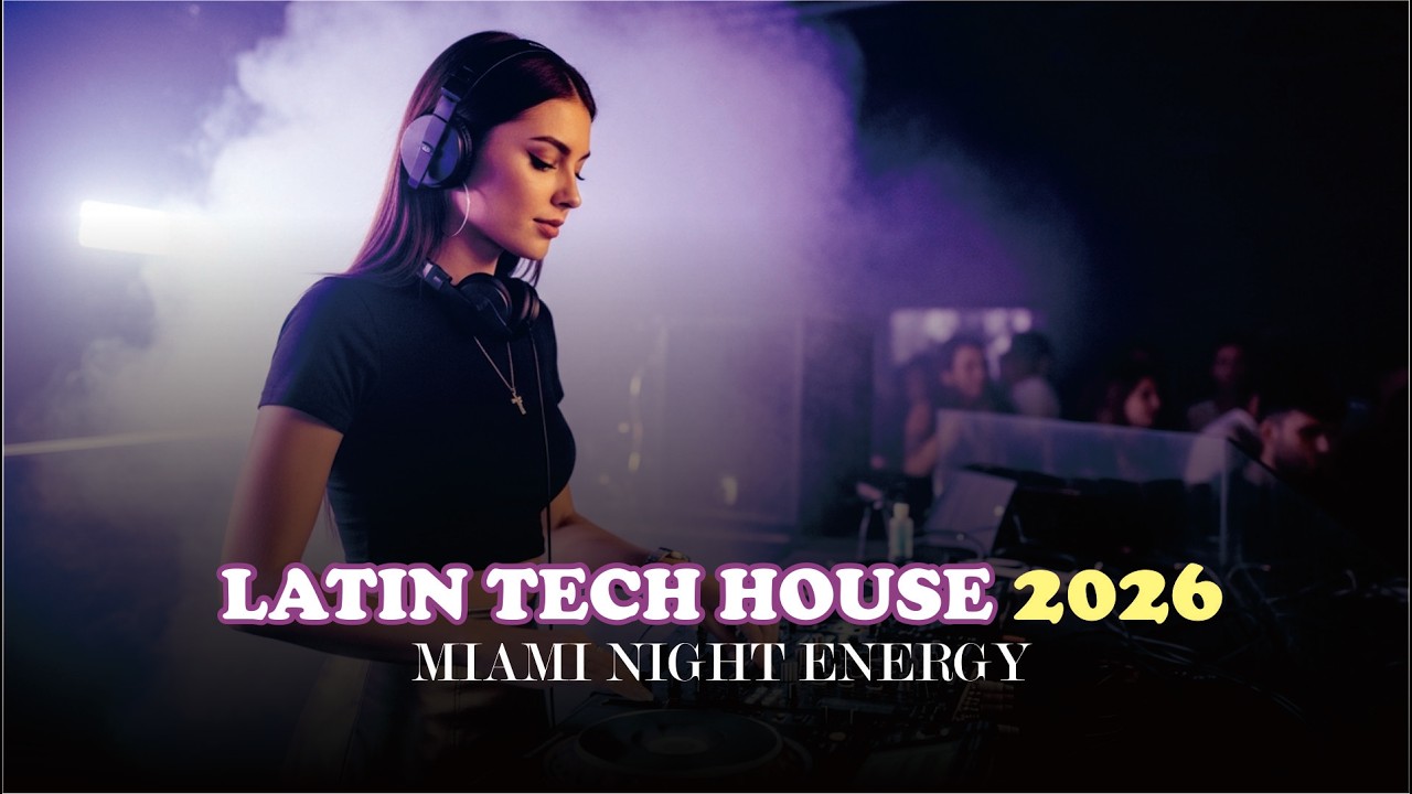 Latin Tech House 2026 🔥 Miami Nightclub Vibes | Sexy DJ Set & Party Energy