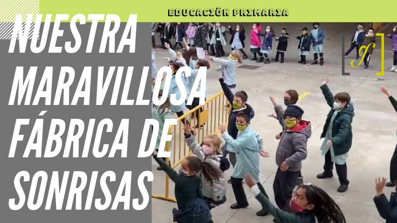 Nuestra maravilloSA FÁbrica de sonrisas | Colegio Safa-Grial (Valladolid)