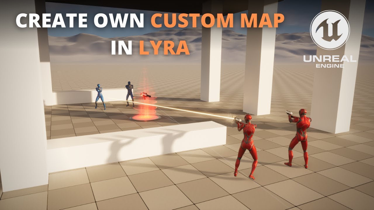 How to Create a Custom Map using Lyra in Unreal Engine 5 Tutorial
