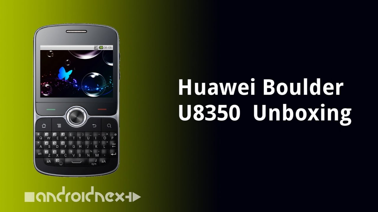 Huawei Boulder U8350  Unboxing - androidnext.de
