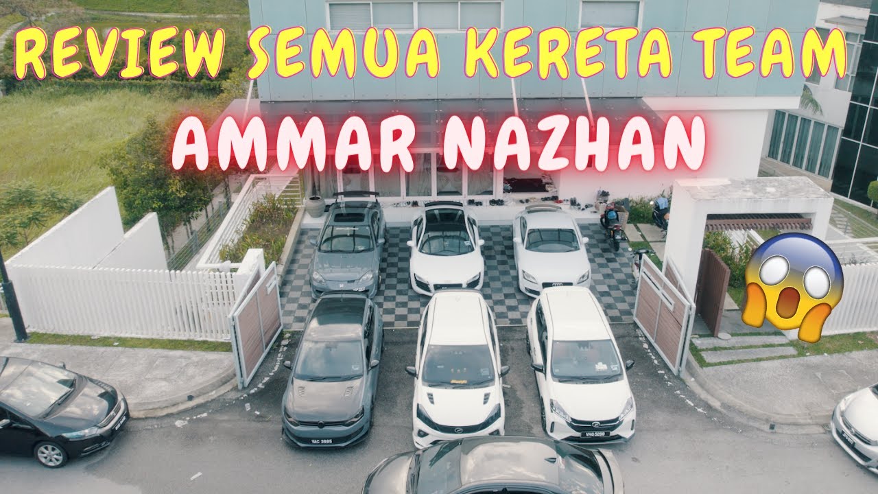 AMIR SERONOK KERETA BARU !! -SEMUA KERETA TEAM AMMAR NAZHAN