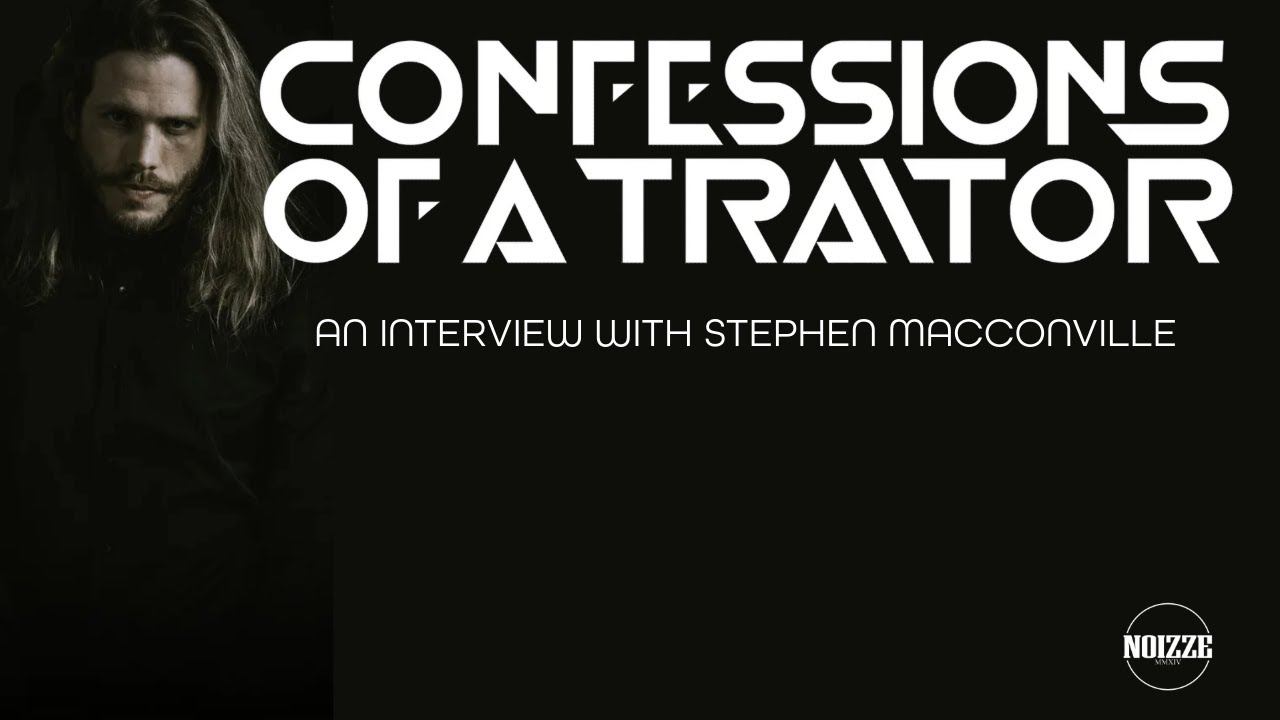 Confessions of a Traitor - An Interview with Stephen MacConville