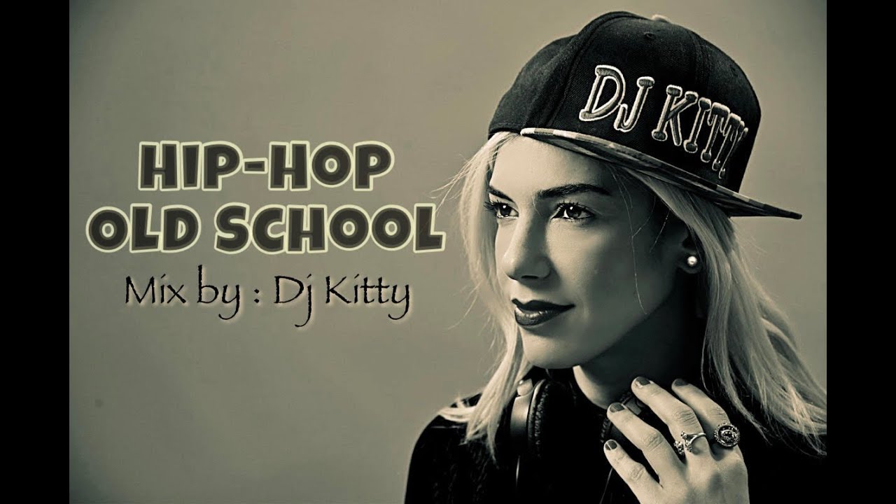 OLD SCHOOL & HIP HOP MIX BY : DJ KITTY היפ הופ אולד סקול
