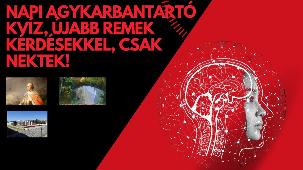 Napi agykarbantartó kvíz, újabb remek kérdésekkel, csak nektek!