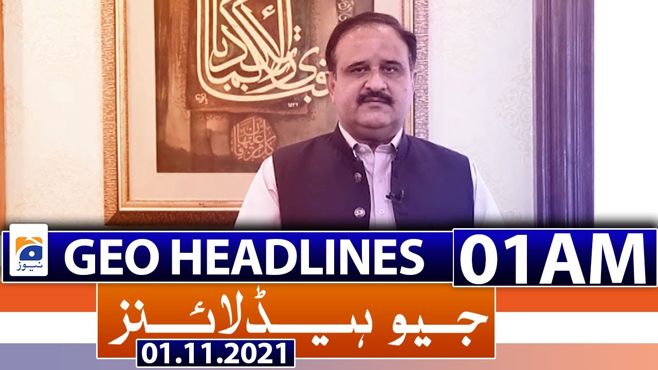 Geo Headlines 01 AM | 1st November 2021