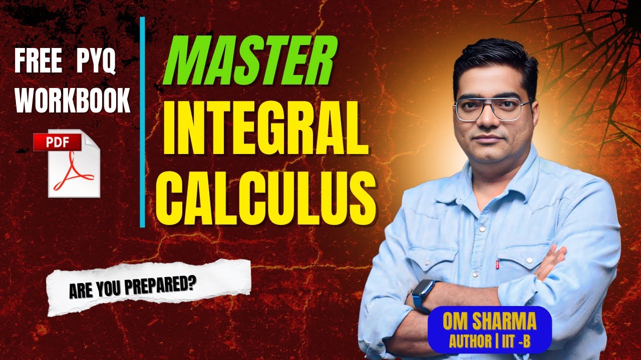 Complete Integral Calculus JAN. Attempt JEE Main 2026 PYQs |OM Sharma Author & IITB #jeemain2026